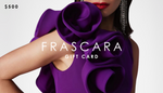 FRASCARA GIFT CARD
